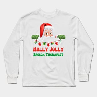 Christmas Speech Language Pathology, Speech therapy, speech path, slp, slpa Long Sleeve T-Shirt